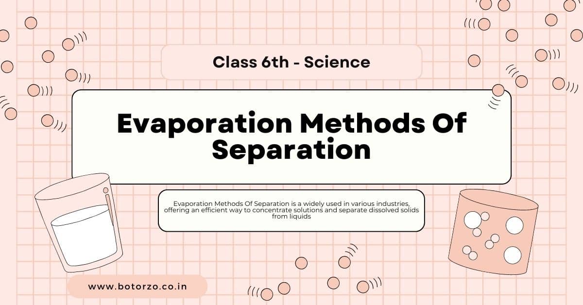 Evaporation Methods Of Separation