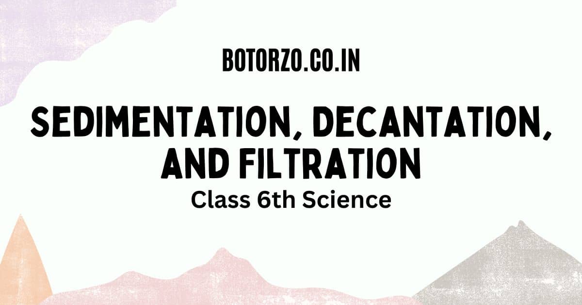 Sedimentation, Decantation, and Filtration