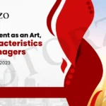 Management As An Art, Its Characteristics And Managers